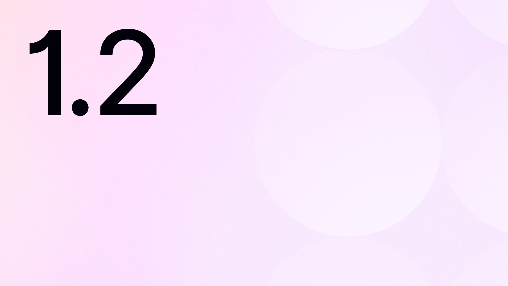 What's new in v1.2