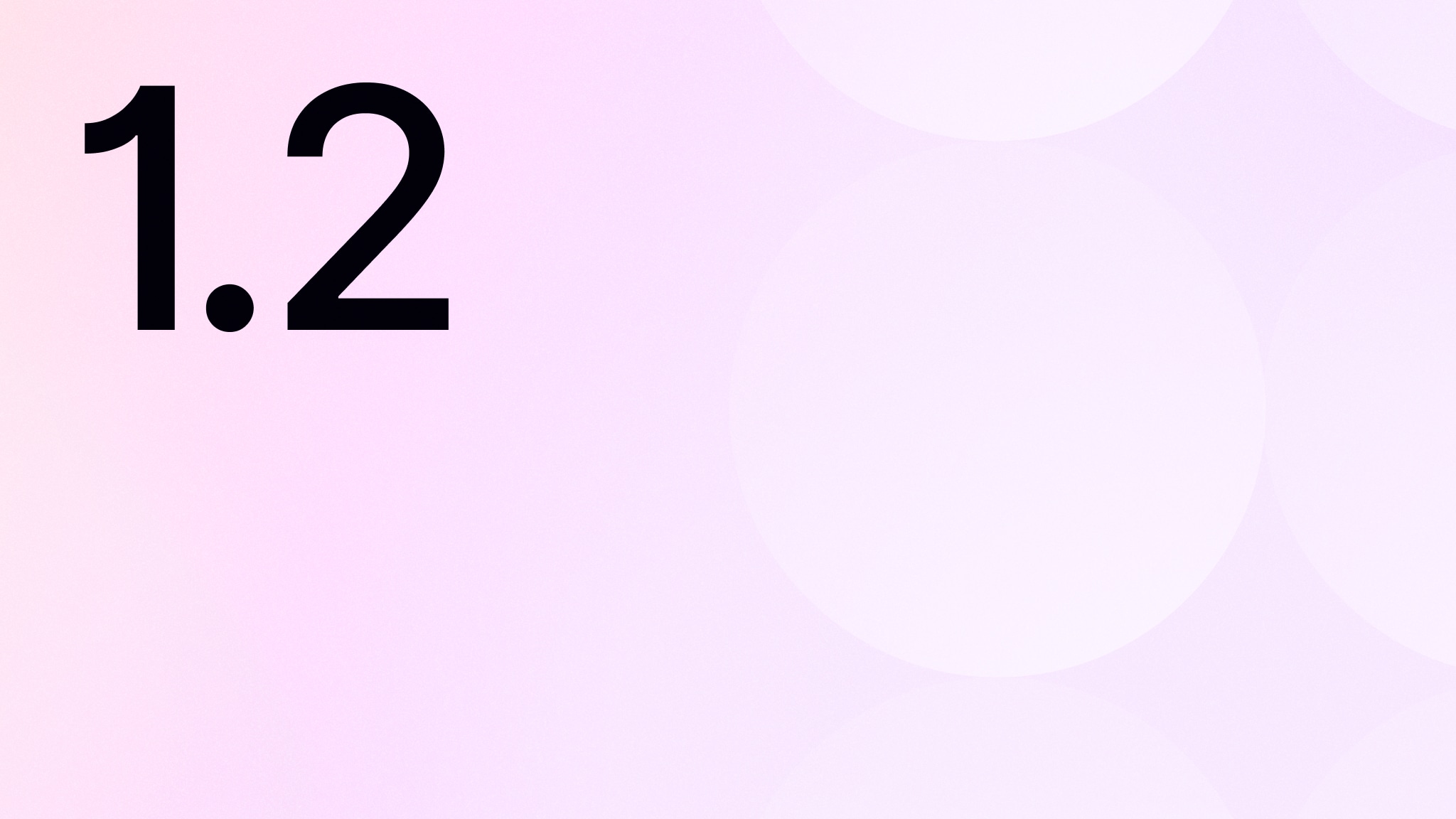 What's new in v1.2