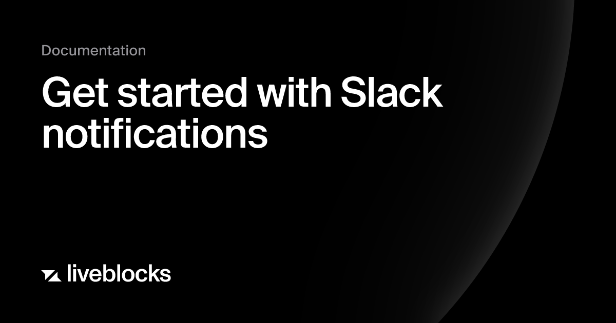 Get started with Slack notifications | Liveblocks