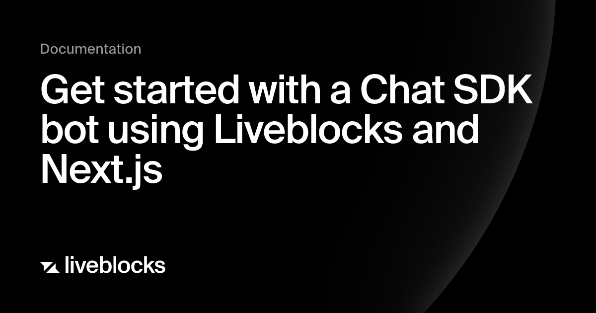 Get started with a Chat SDK bot using Liveblocks and Next.js ...