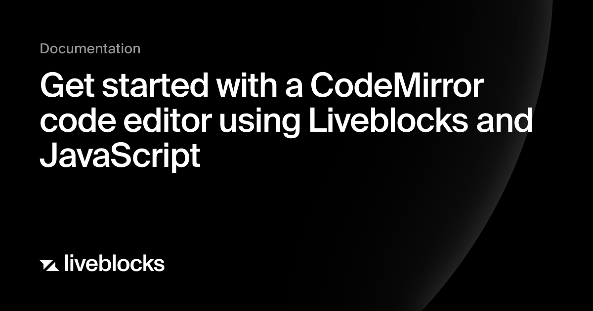 Get started with a CodeMirror code editor using Liveblocks and ...