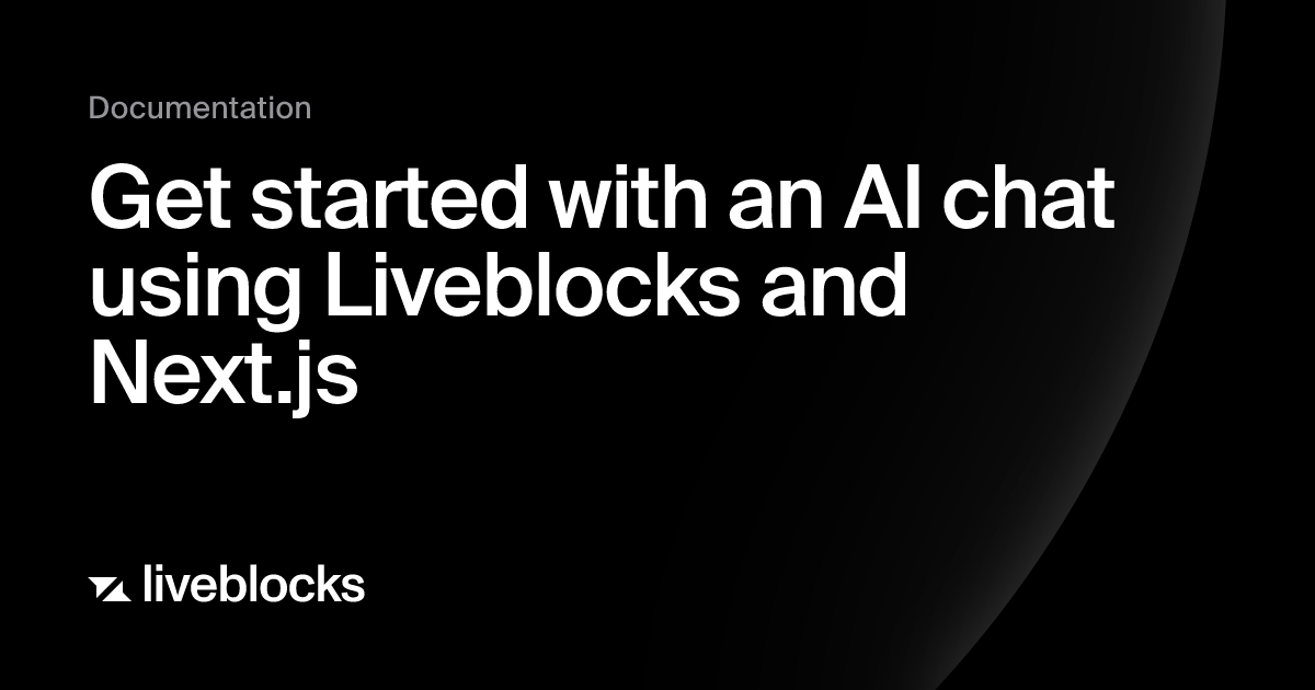 Get started with an AI chat using Liveblocks and Next.js | Quickstart ...