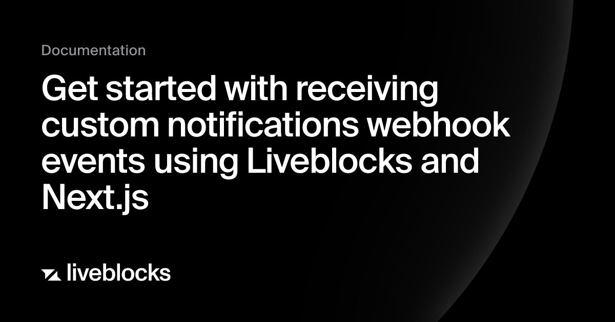 Get started with receiving custom notifications webhook events using ...