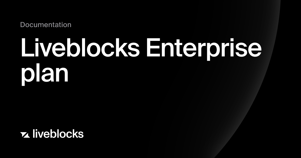 Liveblocks Enterprise plan | Plans | Liveblocks