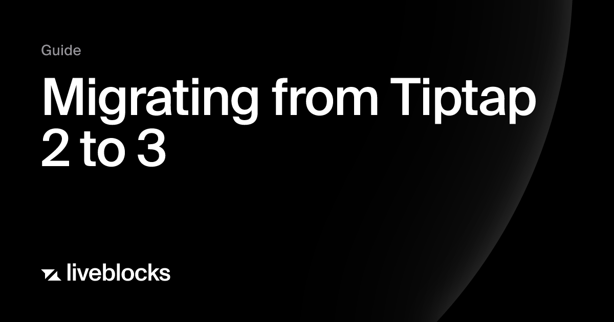 Migrating from Tiptap 2 to 3 | Liveblocks guide
