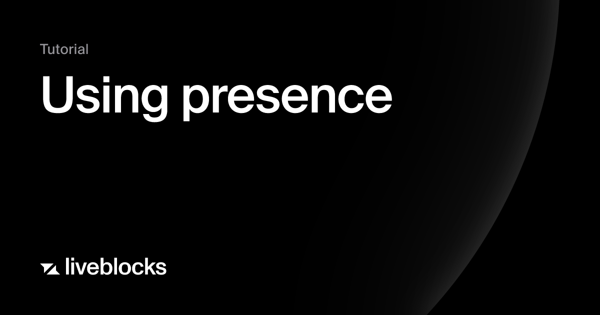 Using presence | Liveblocks tutorial