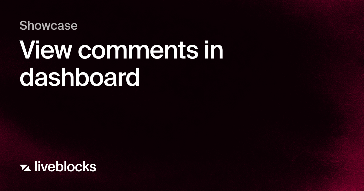View comments in dashboard | Showcase